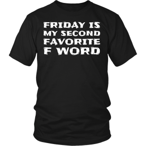 Friday, Second Favorite F Word- Shirts, Long Sleeve, Hoodie, Tanks, Sweatshirt