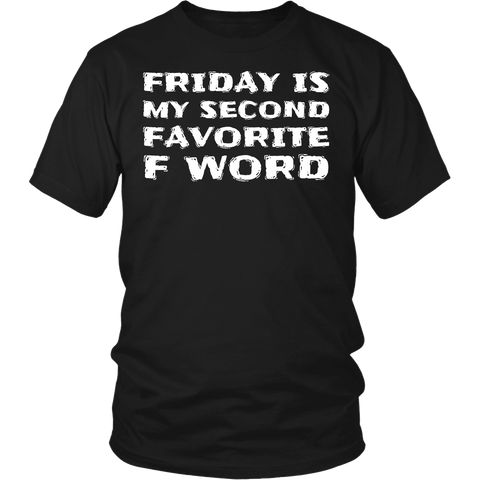 Friday, Second Favorite F Word- Shirts, Long Sleeve, Hoodie, Tanks, Sweatshirt