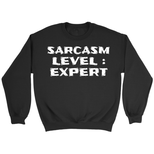 Sarcasm Expert- Shirts, Long Sleeve, Hoodie, Tanks, Sweatshirt