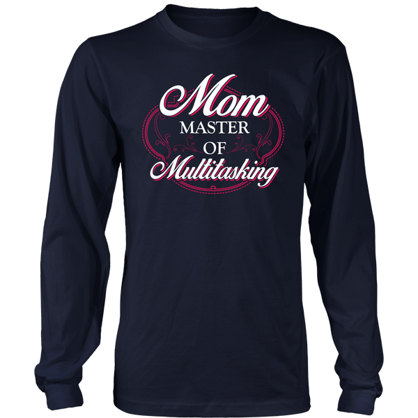 Mom Master of Multitasking- Shirts, Long Sleeve, Hoodie, Tanks, Sweatshirt