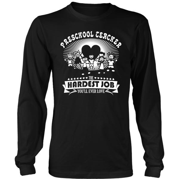 Preschool Teacher- Shirts, Long Sleeve, Hoodie, Tanks, Sweatshirt