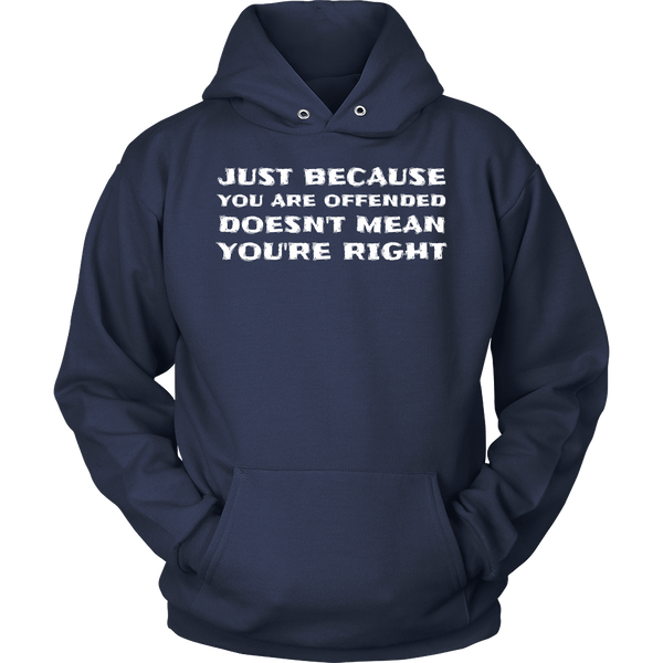 Doesn't Mean You're Right- Shirts, Long Sleeve, Hoodie, Tanks, Sweatshirt