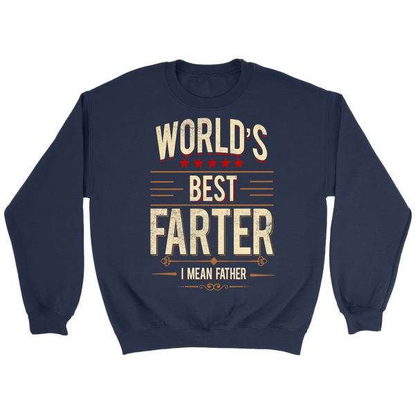 World's Best Farter (Father)- Shirts, Long Sleeve, Hoodie, Tanks, Sweatshirt