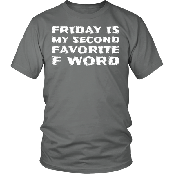 Friday, Second Favorite F Word- Shirts, Long Sleeve, Hoodie, Tanks, Sweatshirt