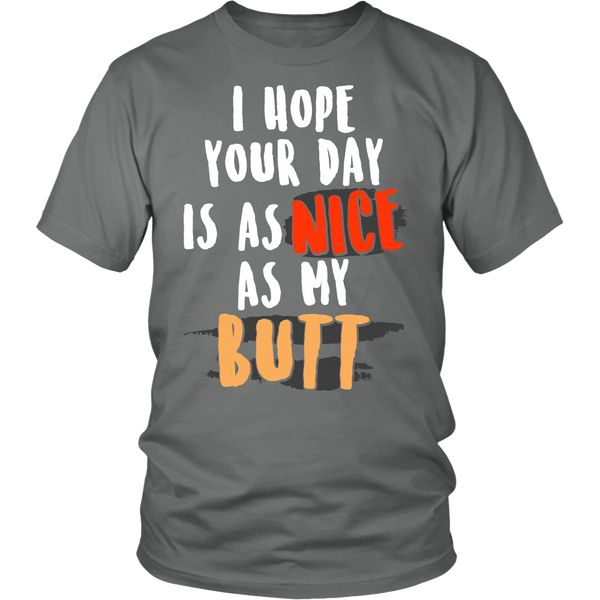 As Nice as My Butt- Shirts, Long Sleeve, Hoodie, Tanks, Sweatshirt