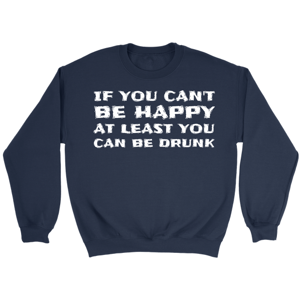 You Can be Drunk- Shirts, Long Sleeve, Hoodie, Tanks, Sweatshirt