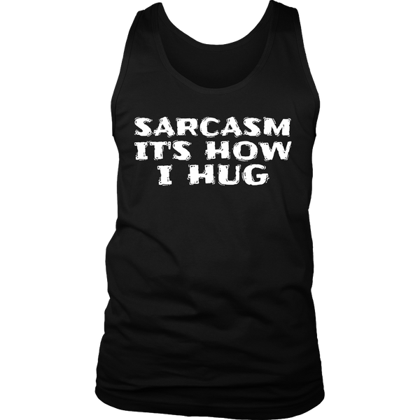 Sarcasm How I Hug- Shirts, Long Sleeve, Hoodie, Tanks, Sweatshirt