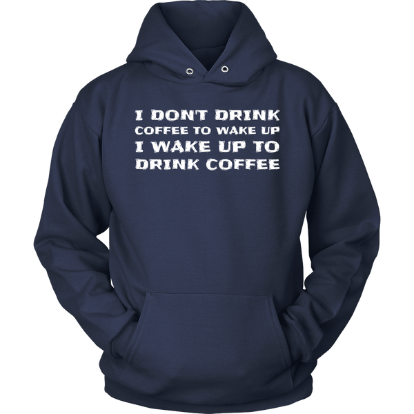 Drink Coffee- Shirts, Long Sleeve, Hoodie, Tanks, Sweatshirt