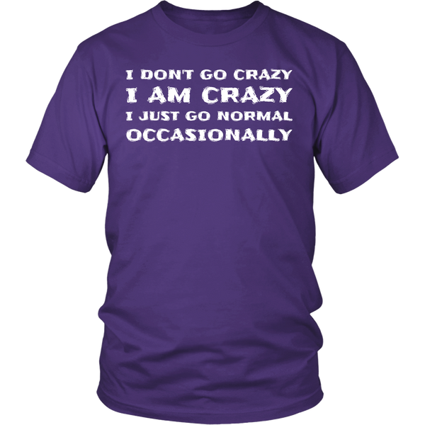 I am Crazy- Shirts, Long Sleeve, Hoodie, Tanks, Sweatshirt