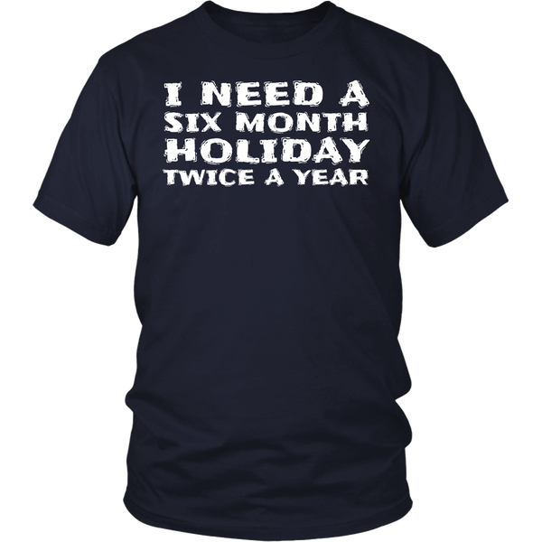 Six Month Holiday- Shirts, Long Sleeve, Hoodie, Tanks, Sweatshirt