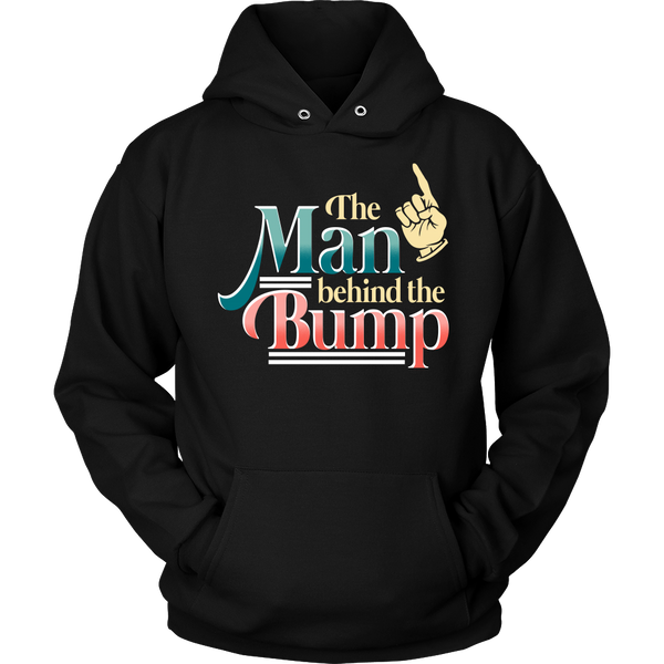 The Man Behind The Bump- Shirts, Long Sleeve, Hoodie, Tanks, Sweatshirt