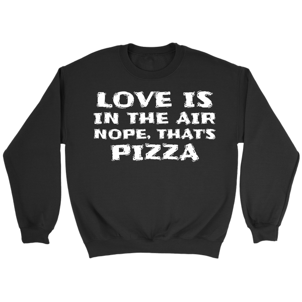 That's Pizza- Shirts, Long Sleeve, Hoodie, Tanks, Sweatshirt