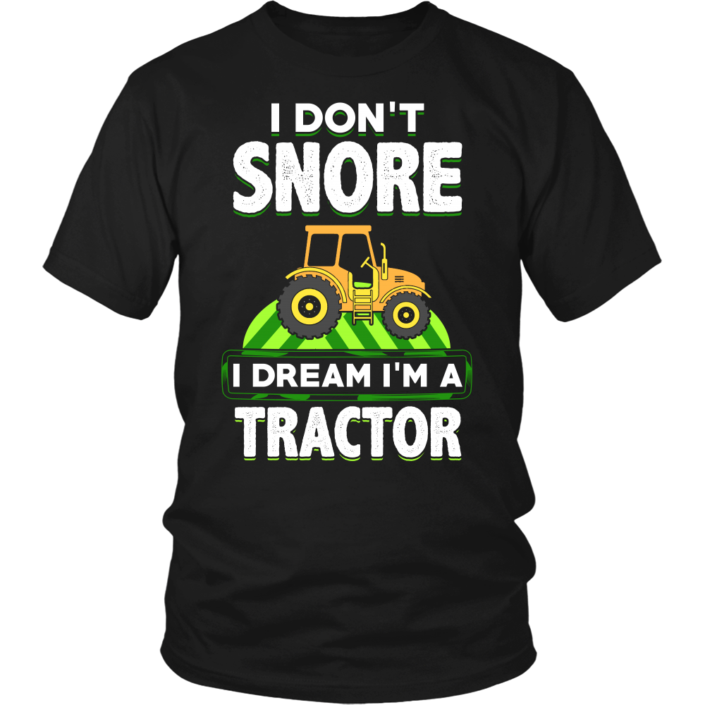 I Dream I'm a Tractor- Shirts, Long Sleeve, Hoodie, Tanks, Sweatshirt