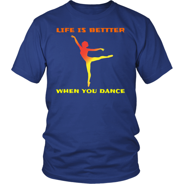 Life is Better When You Dance- Shirts, Long Sleeve, Hoodie, Tanks, Sweatshirt