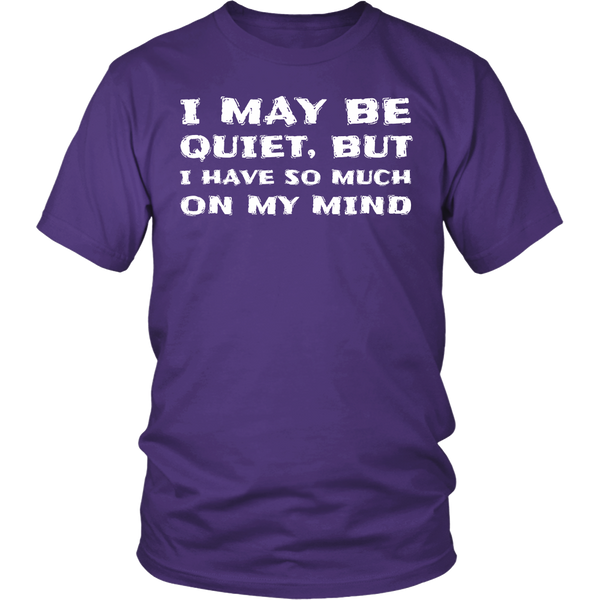 I May be Quiet- Shirts, Long Sleeve, Hoodie, Tanks, Sweatshirt