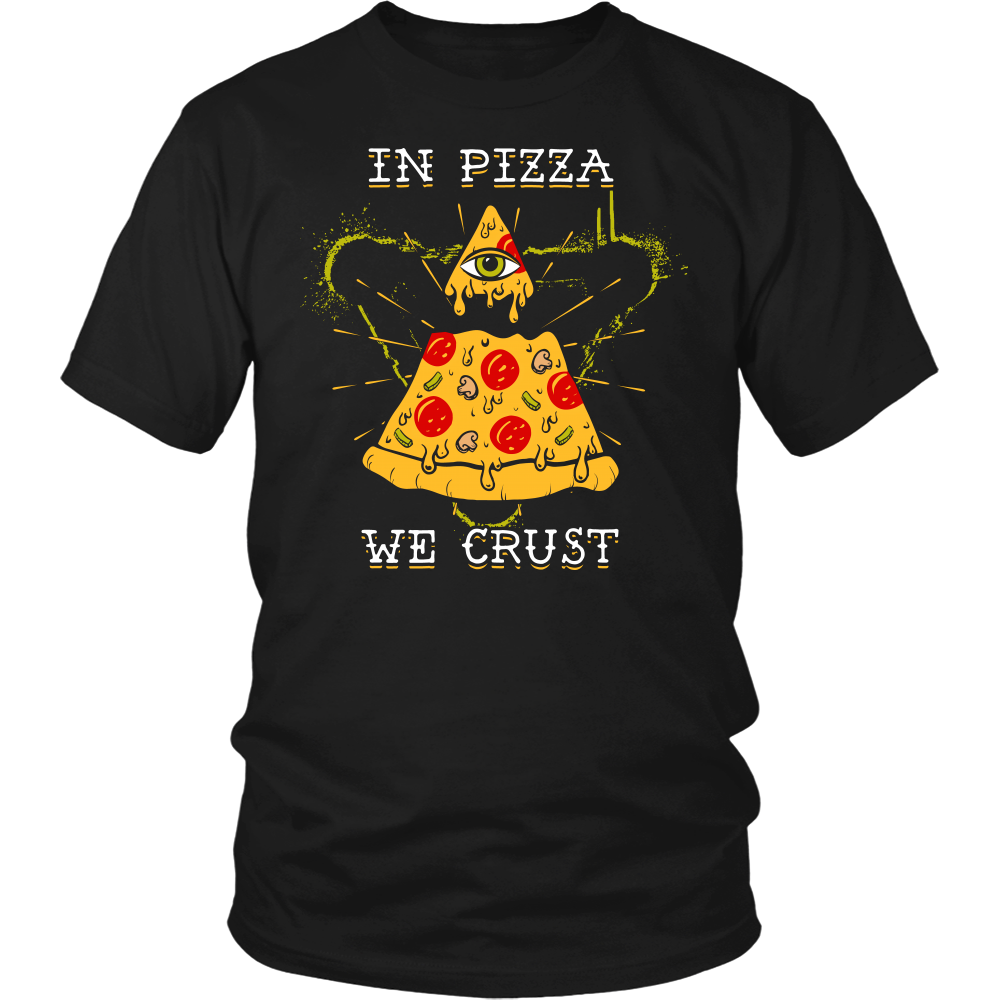 In Pizza We Crust- Shirts, Long Sleeve, Hoodie, Tanks, Sweatshirt