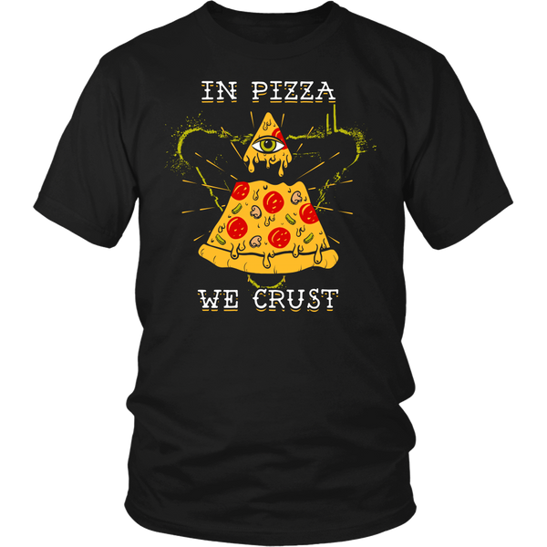 In Pizza We Crust- Shirts, Long Sleeve, Hoodie, Tanks, Sweatshirt