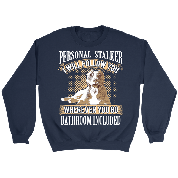 Personal Stalker- Shirts, Long Sleeve, Hoodie, Tanks, Sweatshirt
