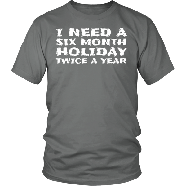 Six Month Holiday- Shirts, Long Sleeve, Hoodie, Tanks, Sweatshirt