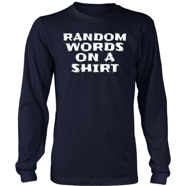 Random Words- Shirts, Long Sleeve, Hoodie, Tanks, Sweatshirt