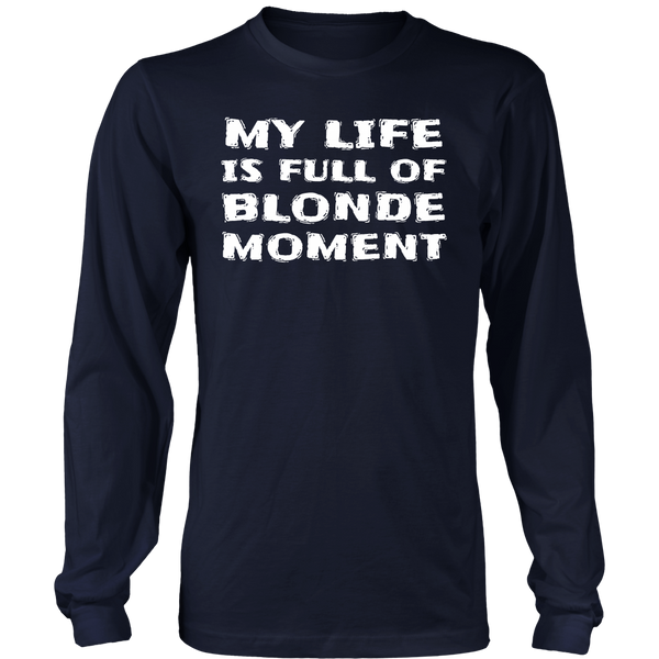 Blonde Moment- Shirts, Long Sleeve, Hoodie, Tanks, Sweatshirt