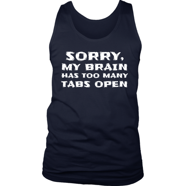 Too Many Tabs Open- Shirts, Long Sleeve, Hoodie, Tanks, Sweatshirt