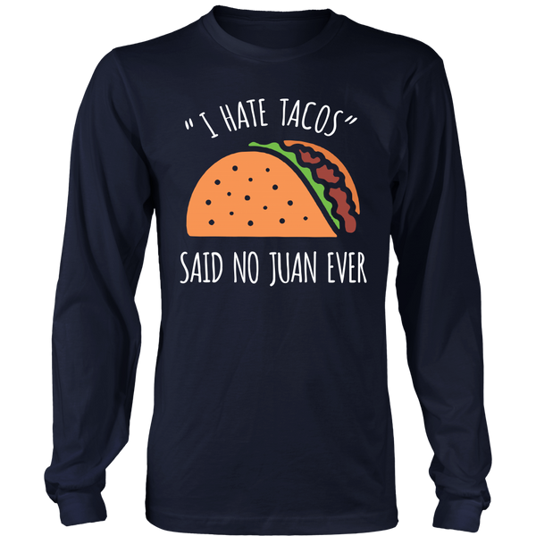 Tacos- Shirts, Long Sleeve, Hoodie, Tanks, Sweatshirt