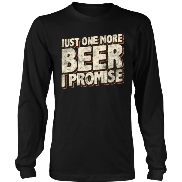 One More Beer- Shirts, Long Sleeve, Hoodie, Tanks, Sweatshirt