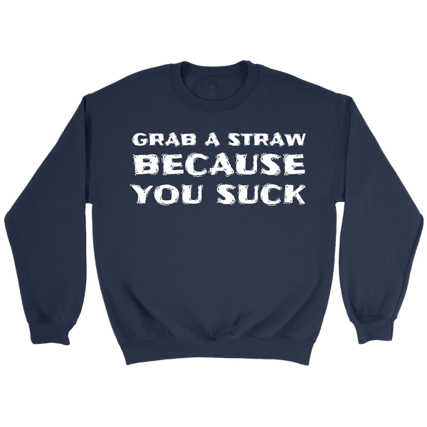 Grab a Straw- Shirts, Long Sleeve, Hoodie, Tanks, Sweatshirt