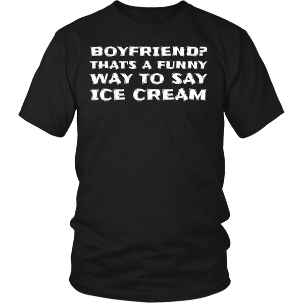 Boyfriend Ice Cream- Shirts, Long Sleeve, Hoodie, Tanks, Sweatshirt