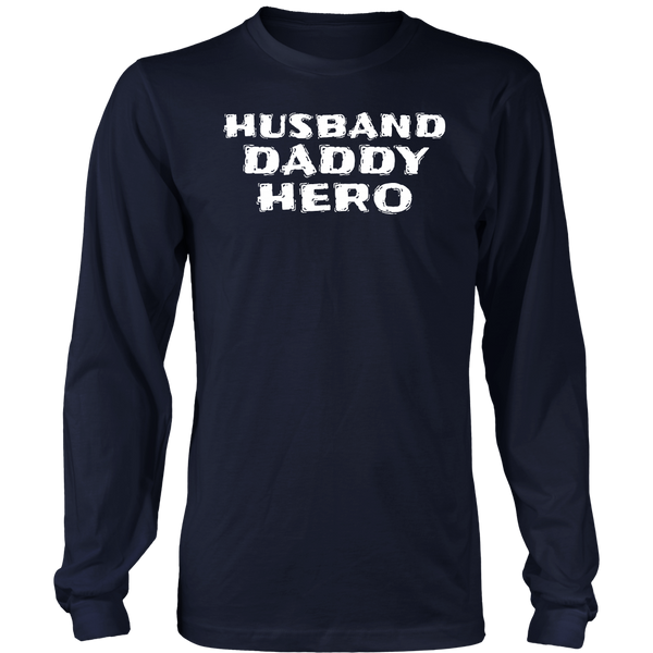 Husband Daddy Hero- Shirts, Long Sleeve, Hoodie, Tanks, Sweatshirt