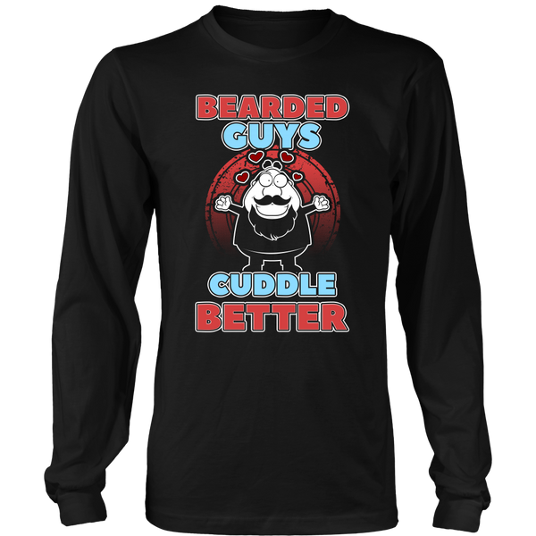 Bearded Guys Cuddle Better- Shirts, Long Sleeve, Hoodie, Tanks, Sweatshirt