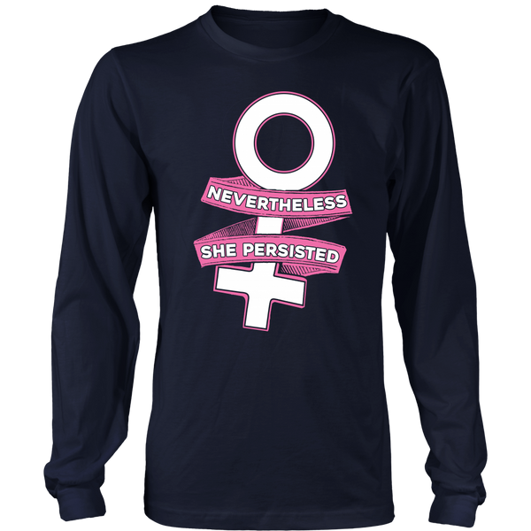 Nevertheless She Persisted- Shirts, Long Sleeve, Hoodie, Tanks, Sweatshirt