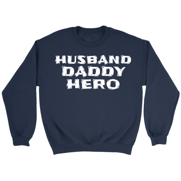 Husband Daddy Hero- Shirts, Long Sleeve, Hoodie, Tanks, Sweatshirt