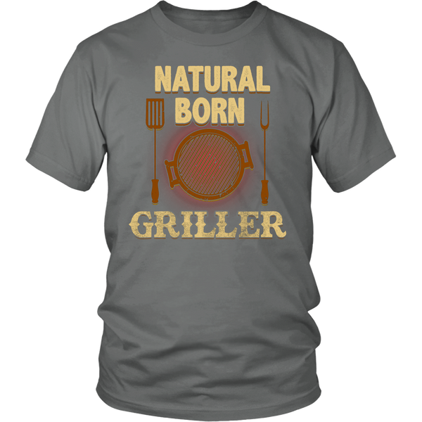 Natural Born Griller- Shirts, Long Sleeve, Hoodie, Tanks, Sweatshirt