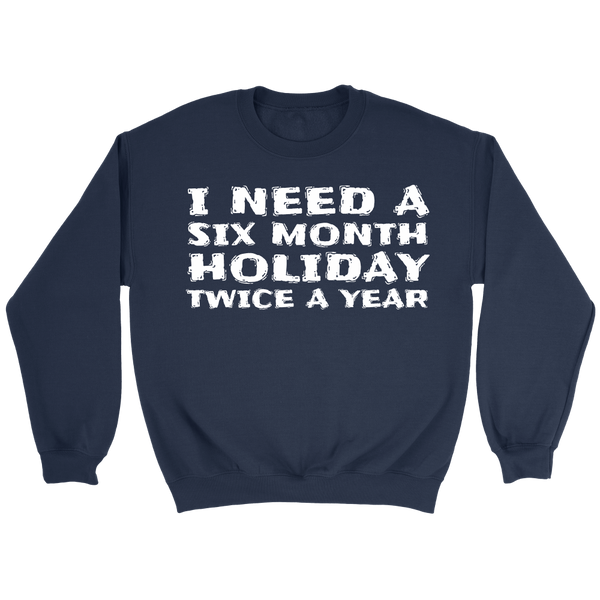 Six Month Holiday- Shirts, Long Sleeve, Hoodie, Tanks, Sweatshirt