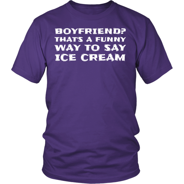 Boyfriend Ice Cream- Shirts, Long Sleeve, Hoodie, Tanks, Sweatshirt