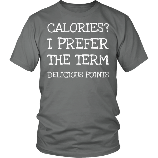 Calories? Shirts, Long Sleeve, Hoodie, Tanks, Sweatshirt
