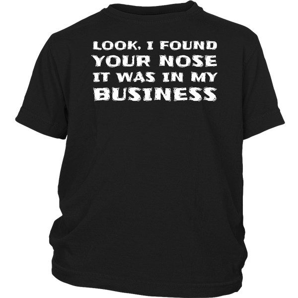 Your Nose in My Business- Shirts, Long Sleeve, Hoodie, Tanks, Sweatshirt