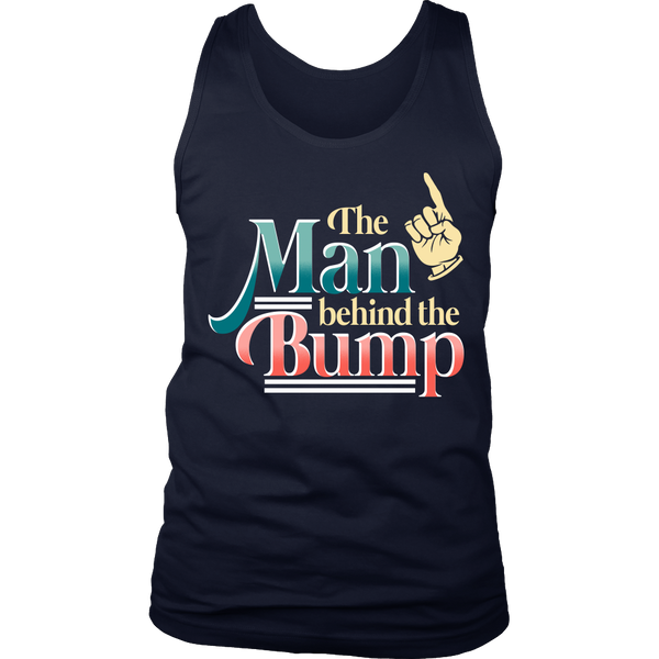 The Man Behind The Bump- Shirts, Long Sleeve, Hoodie, Tanks, Sweatshirt