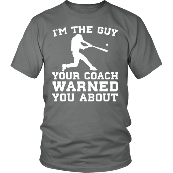 Baseball I'm The Guy- Shirts, Long Sleeve, Hoodie, Tanks, Sweatshirt