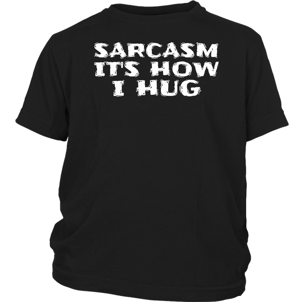 Sarcasm How I Hug- Shirts, Long Sleeve, Hoodie, Tanks, Sweatshirt