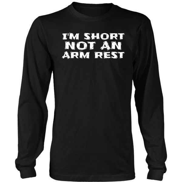 Short Not Arm Rest- Shirts, Long Sleeve, Hoodie, Tanks, Sweatshirt