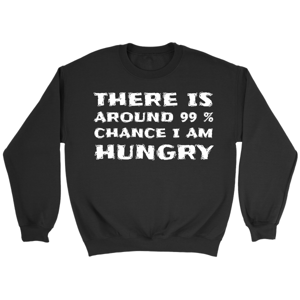 I am Hungry- Shirts, Long Sleeve, Hoodie, Tanks, Sweatshirt