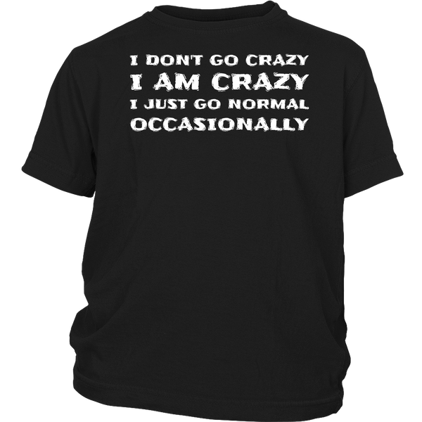 I am Crazy- Shirts, Long Sleeve, Hoodie, Tanks, Sweatshirt