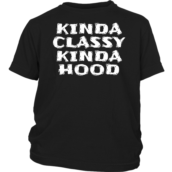 Kinda Classy Kinda Hood- Shirts, Long Sleeve, Hoodie, Tanks, Sweatshirt