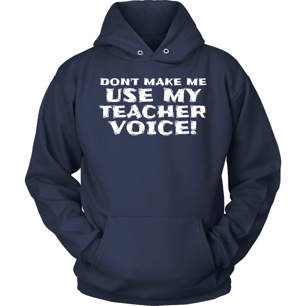 My Teacher Voice- Shirts, Long Sleeve, Hoodie, Tanks, Sweatshirt