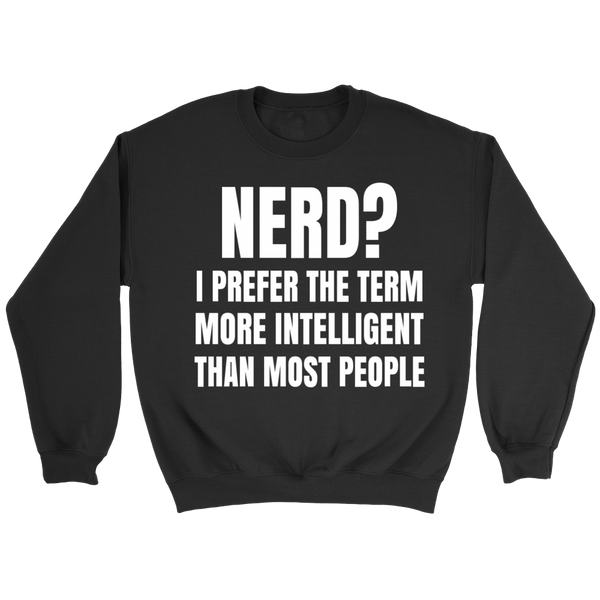 Nerd? Shirts, Long Sleeve, Hoodie, Tanks, Sweatshirt