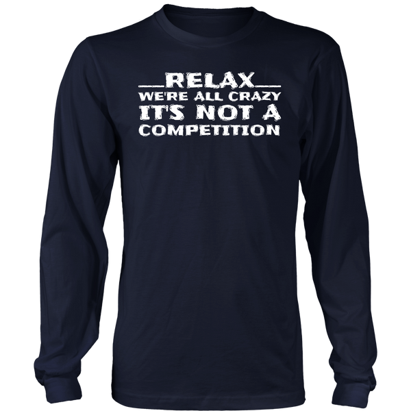 We're All Crazy- Shirts, Long Sleeve, Hoodie, Tanks, Sweatshirt