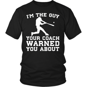 Baseball I'm The Guy- Shirts, Long Sleeve, Hoodie, Tanks, Sweatshirt